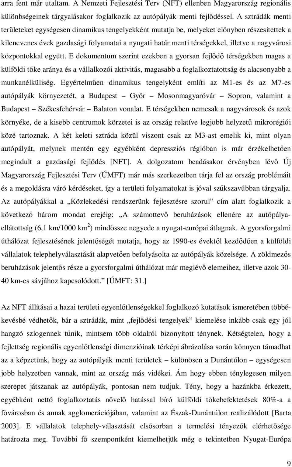 nagyvárosi központokkal együtt.