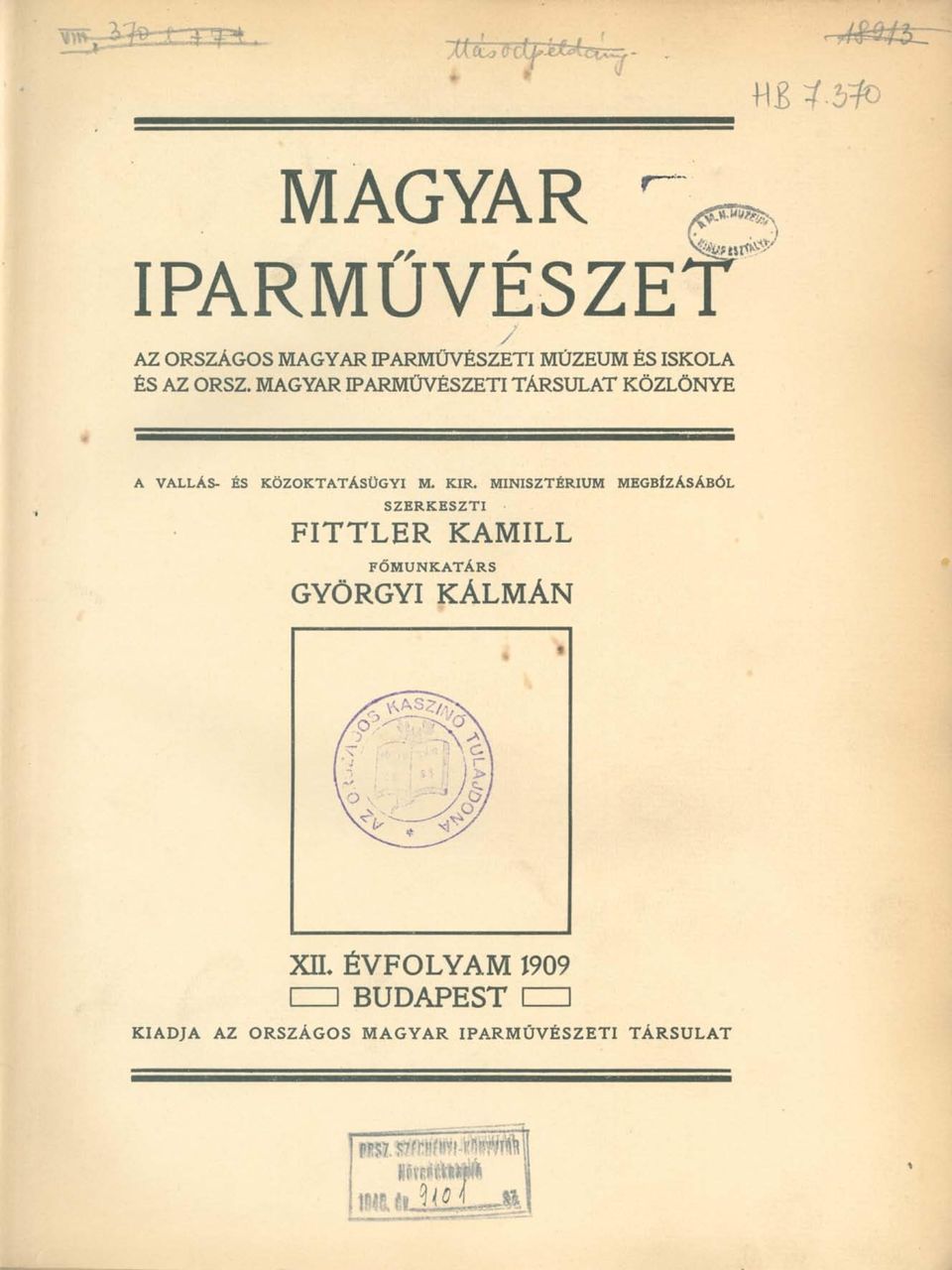 MAGYAR IPARMŰVÉSZETI TÁRSULAT KÖZLÖNYE A VALLÁS- ÉS KÖZOKTATÁSÜGYI M. KIR.