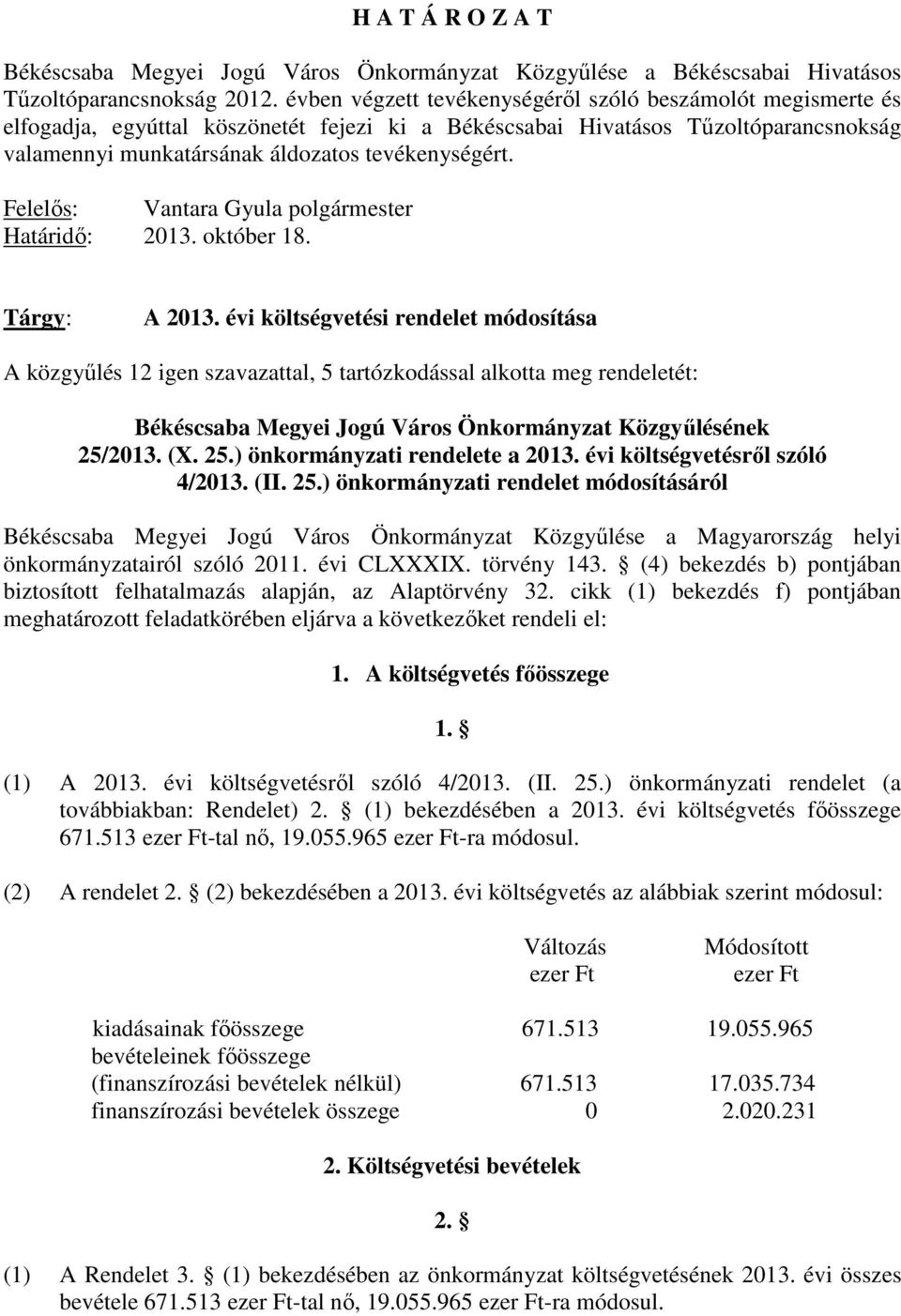 Határidő: 2013. október 18. Tárgy: A 2013.