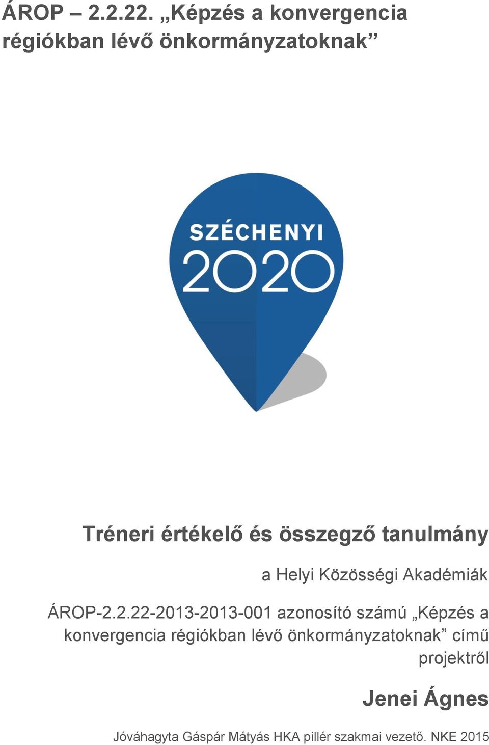 összegző tanulmány a Helyi Közösségi Akadémiák ÁROP-2.
