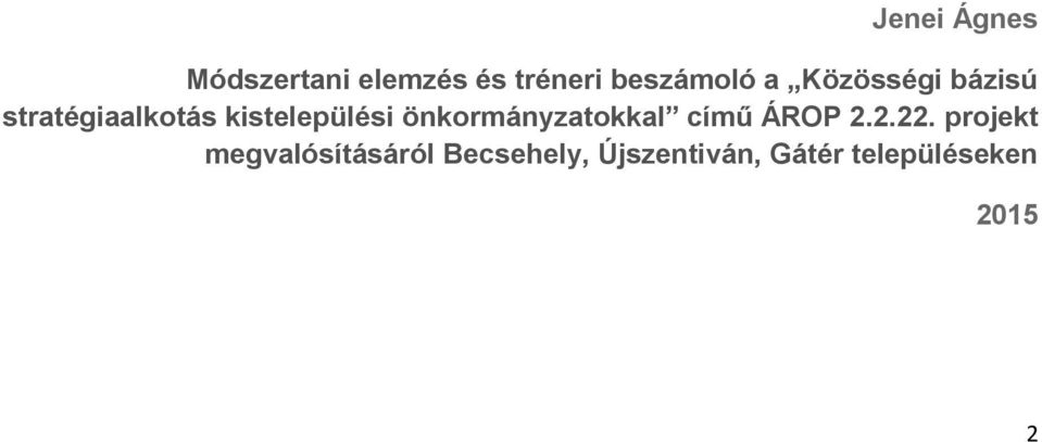 önkormányzatokkal című ÁROP 2.2.22.