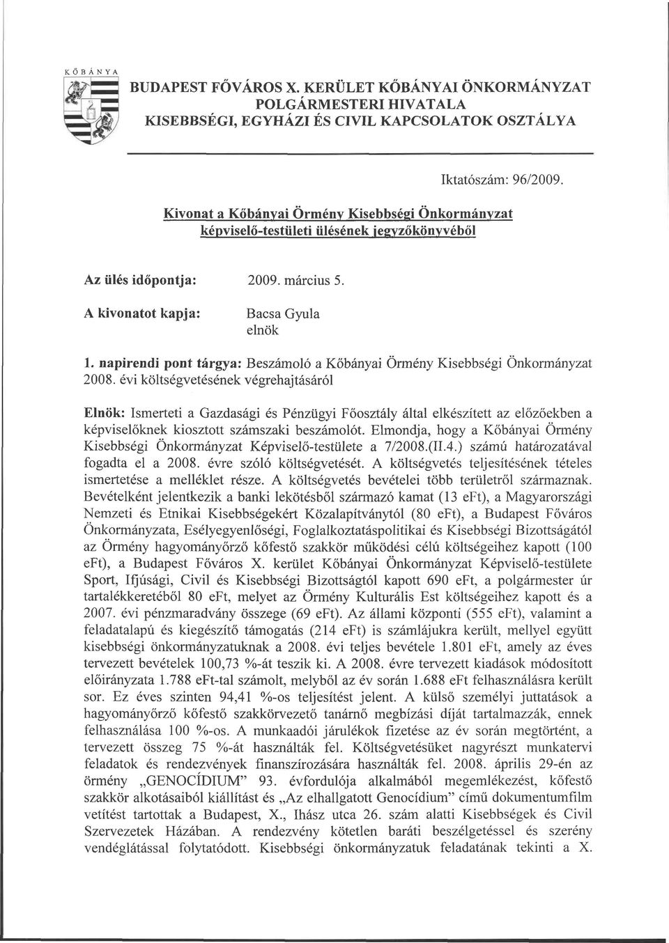 napirendi pont tárgya: Beszámoló a Kőbányai Örmény Kisebbségi Önkormányzat 2008.