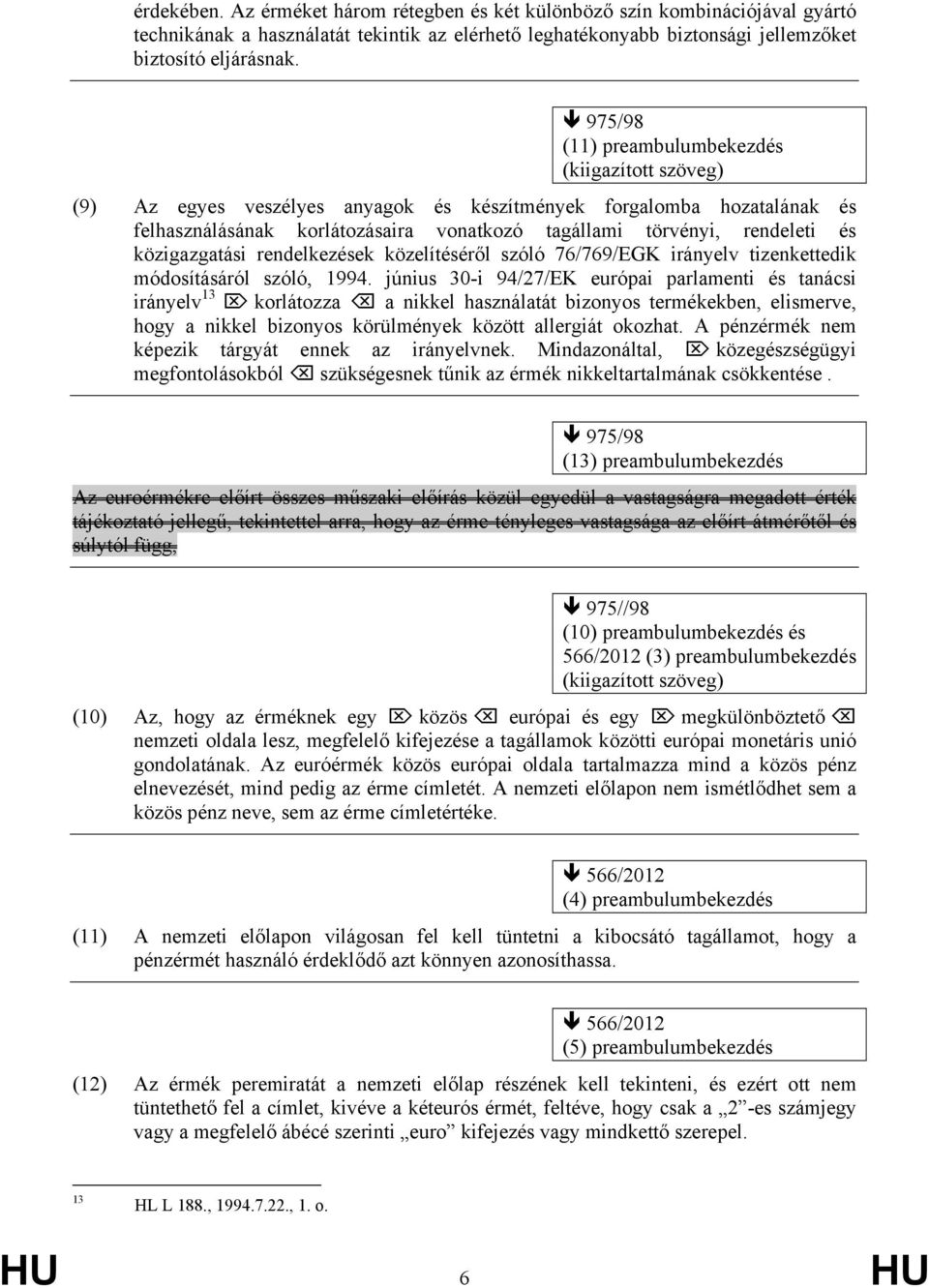 közelítéséről szóló 76/769/EGK irányelv tizenkettedik módosításáról szóló, 1994.