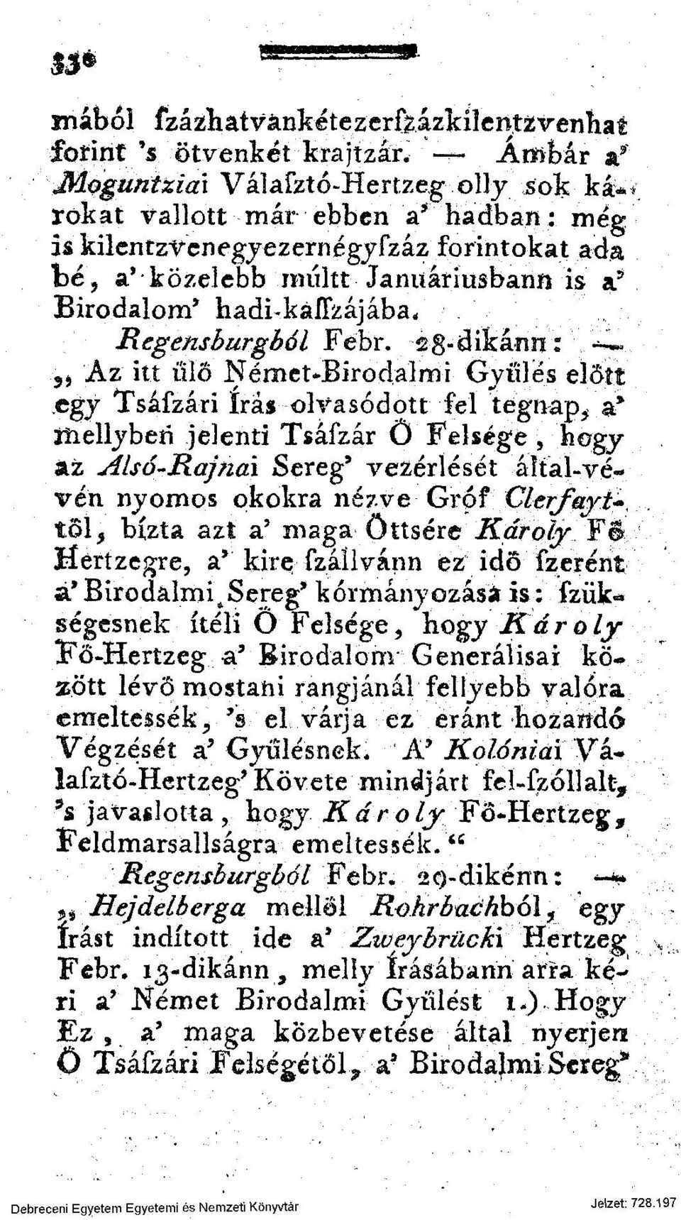 hadi-kaűzájába, Regensburgból Febr. sg-dikánn: -^ jj Az itt ülő NémetJ3irodalmi Gyűlés előtt.