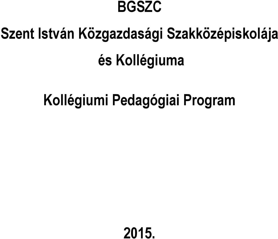 Szakközépiskolája és