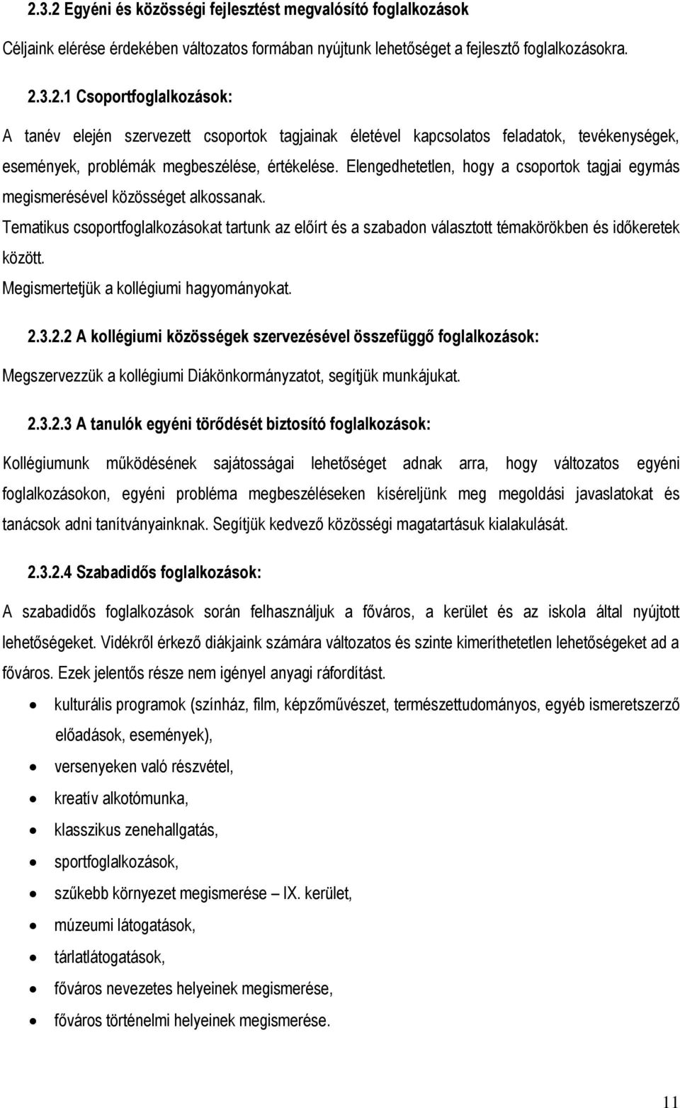 Megismertetjük a kollégiumi hagyományokat. 2.