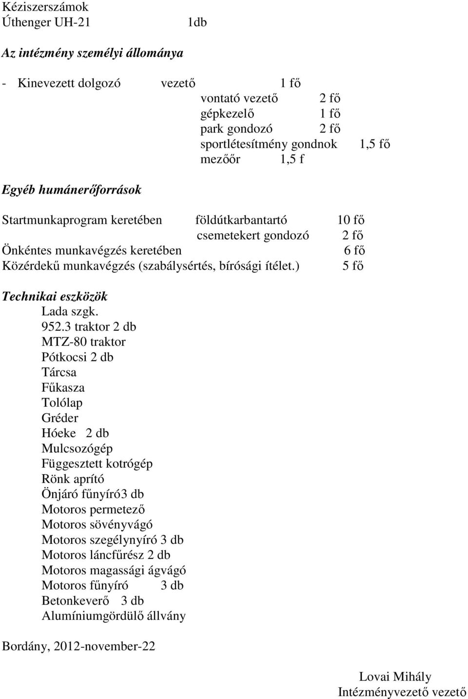 ) 5 fı Technikai eszközök Lada szgk. 952.