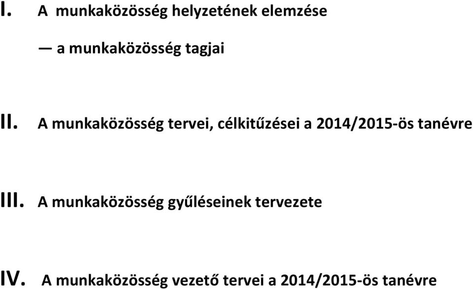 A munkaközösség tervei, célkitűzései a 2014/2015-ös