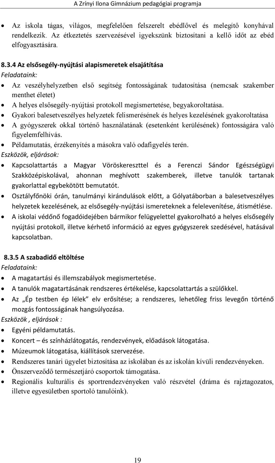 protokoll megismertetése, begyakoroltatása.