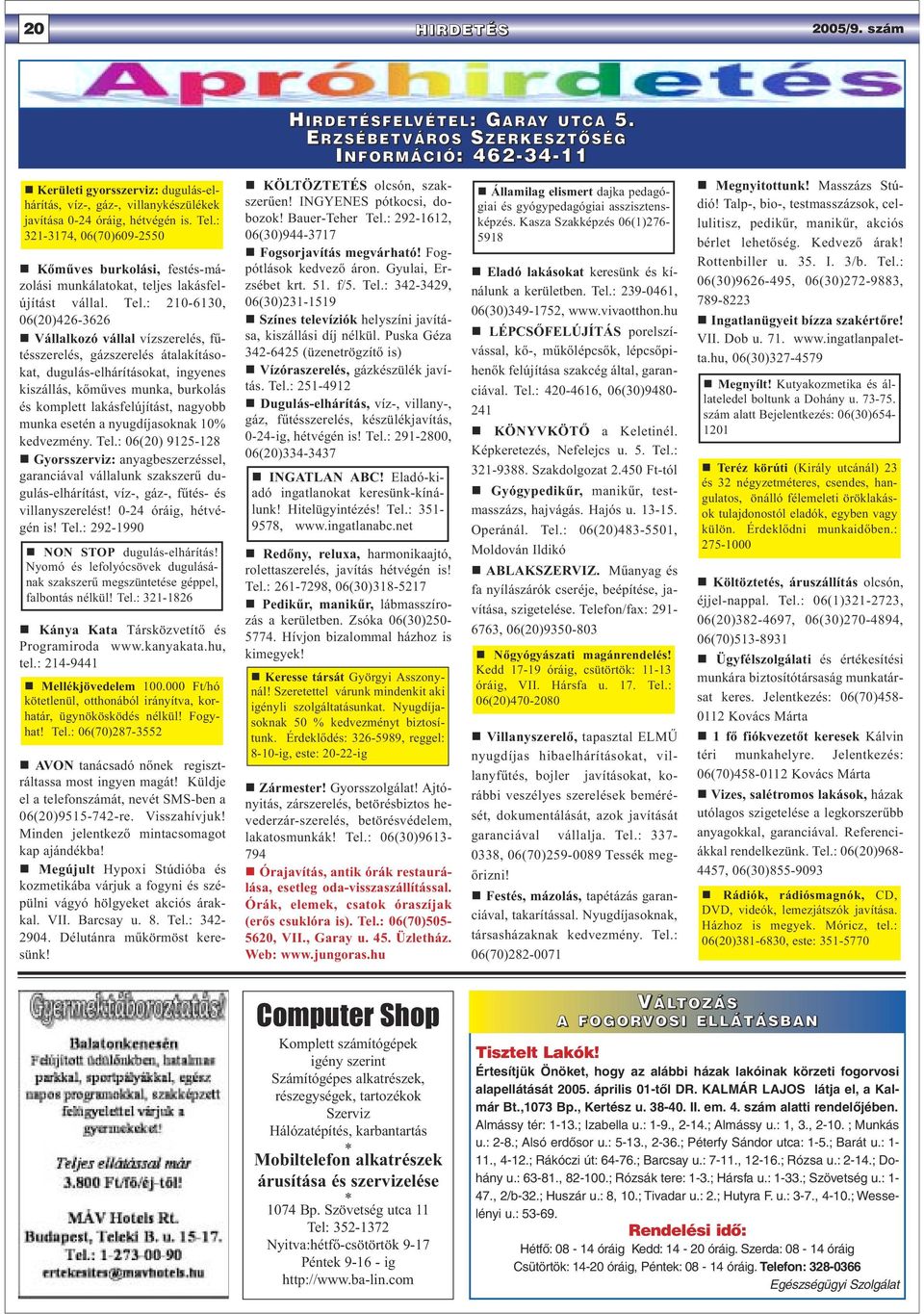 : 321-3174, 06(70)609-2550 Kőműves burkolási, festés-mázolási munkálatokat, teljes lakásfelújítást vállal. Tel.