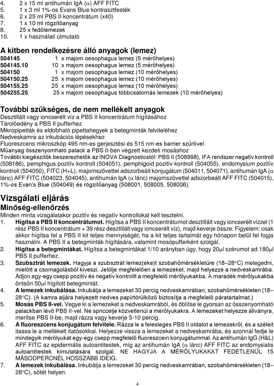 1 1 x majom oesophagus lemez (5 mérőhelyes) 5415 1 x majom oesophagus lemez (1 mérőhelyes) 5415.25 25 x majom oesophagus lemez (1 mérőhelyes) 54155.25 25 x majom oesophagus lemez (1 mérőhelyes) 54255.