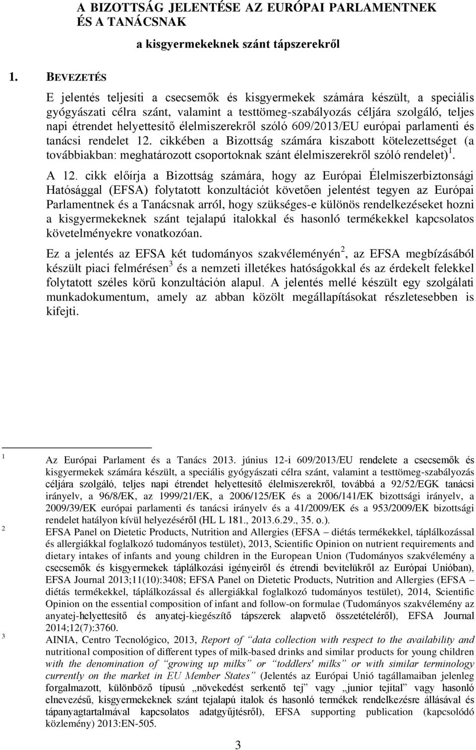 élelmiszerekről szóló 609/2013/EU európai parlamenti és tanácsi rendelet 12.