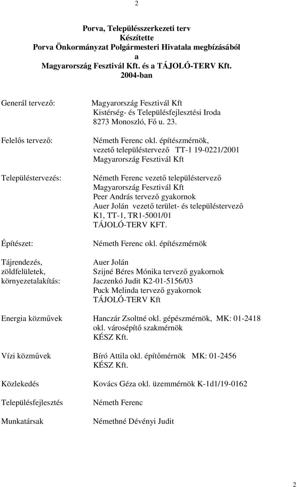 Monoszló, Fő u. 23. Németh Ferenc okl.