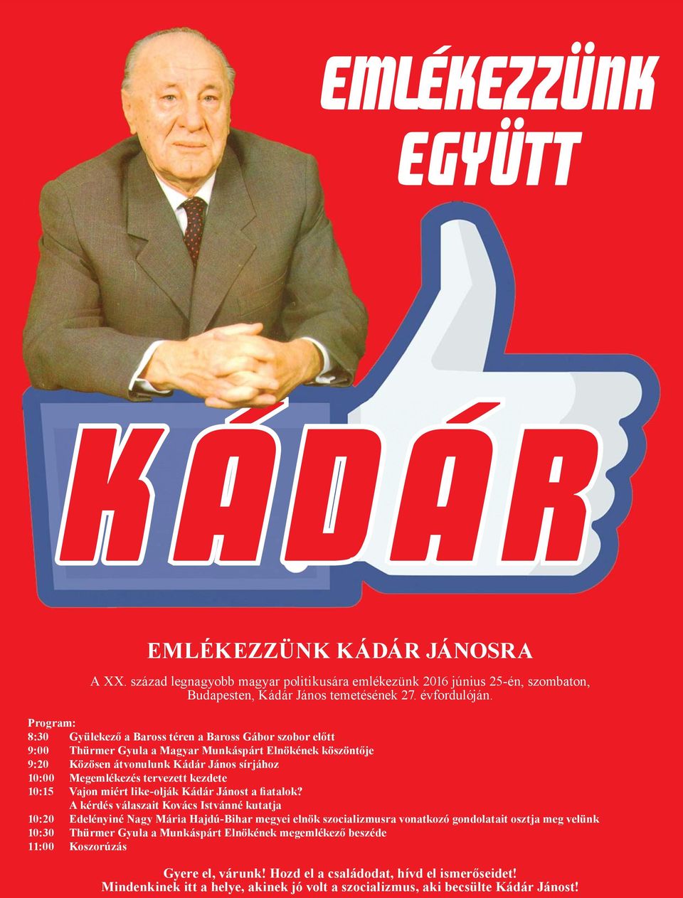 tervezett kezdete 10:15 Vajon miért like-olják Kádár Jánost a fiatalok?