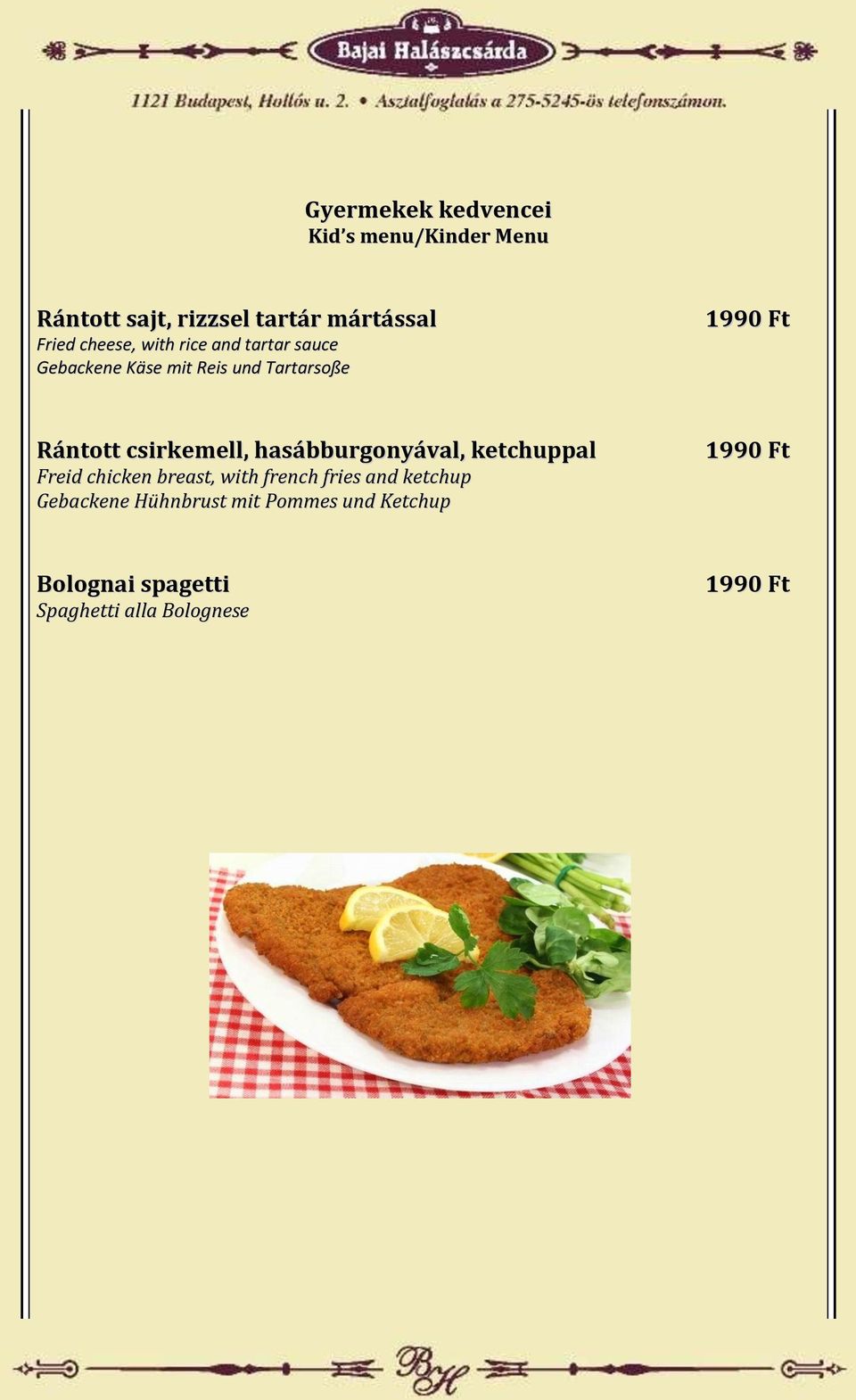 Rántott csirkemell, hasábburgonyával, ketchuppal Freid chicken breast, with french