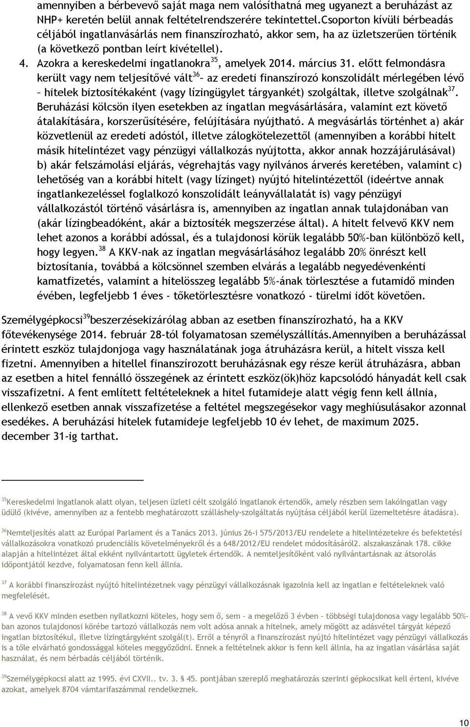 Azokra a kereskedelmi ingatlanokra 35, amelyek 2014. március 31.