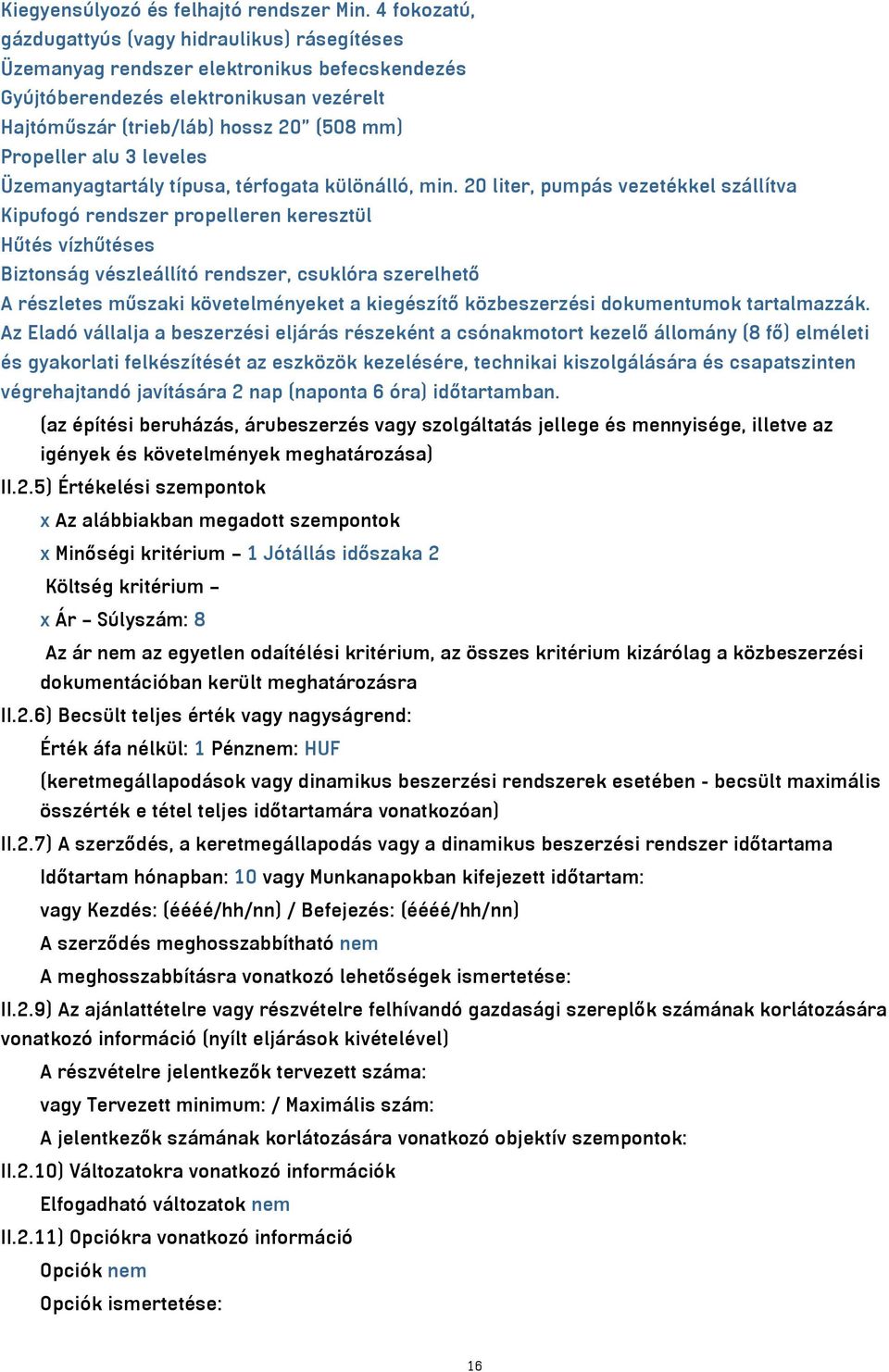 alu 3 leveles Üzemanyagtartály típusa, térfogata különálló, min.