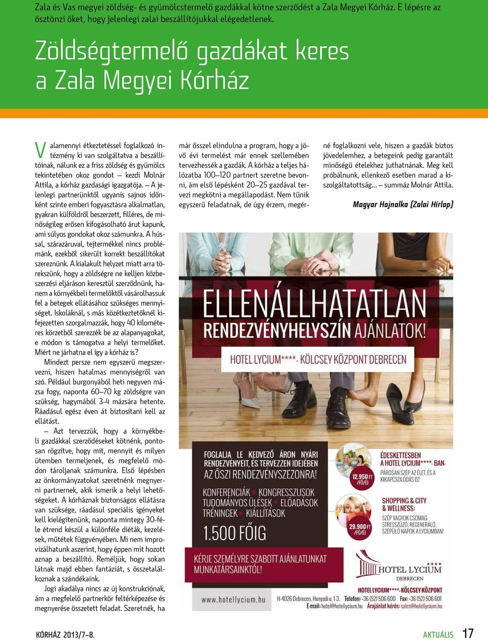 kezdi Molnár Attila, a kórház gazdasági igazgatója.