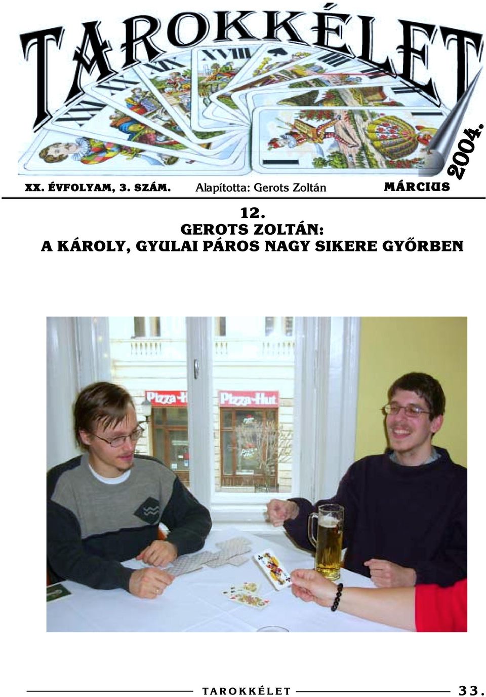 12. GEROTS ZOLTÁN: A KÁROLY,