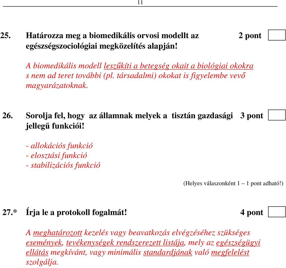 Sorolja fel, hogy az államnak melyek a tisztán gazdasági 3 pont jelleg funkciói!