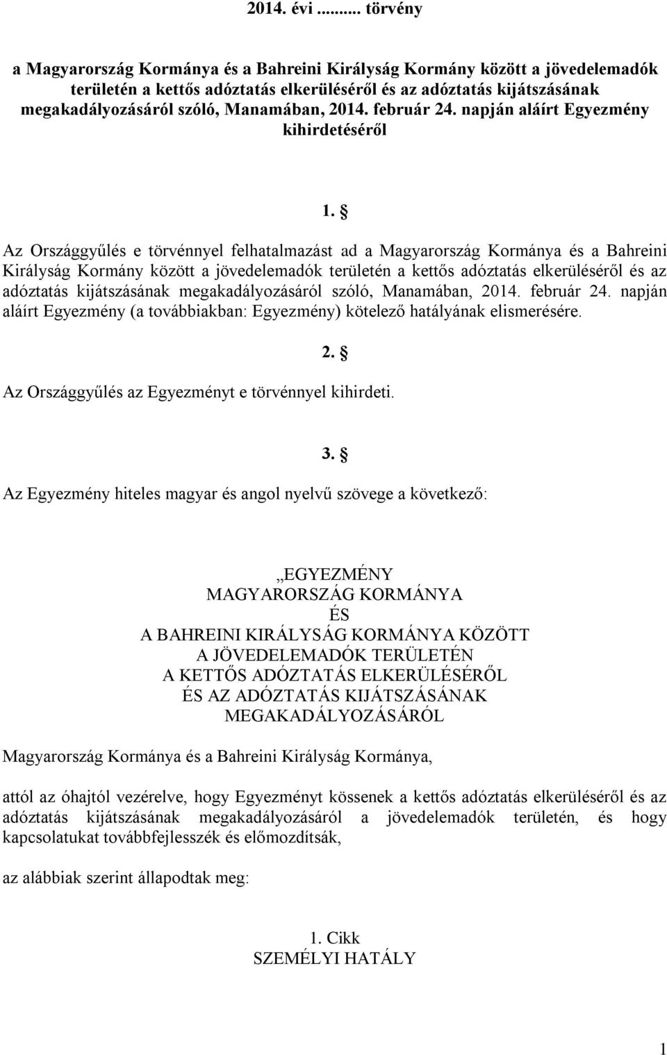 2014. február 24. napján aláírt Egyezmény kihirdetéséről 1.