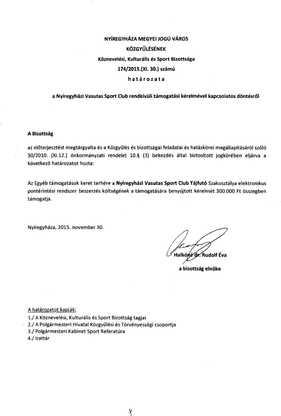 hatáskörei megállapításáról szóló 30/2010. (XI.12.) önkormányzati rendelet 10.