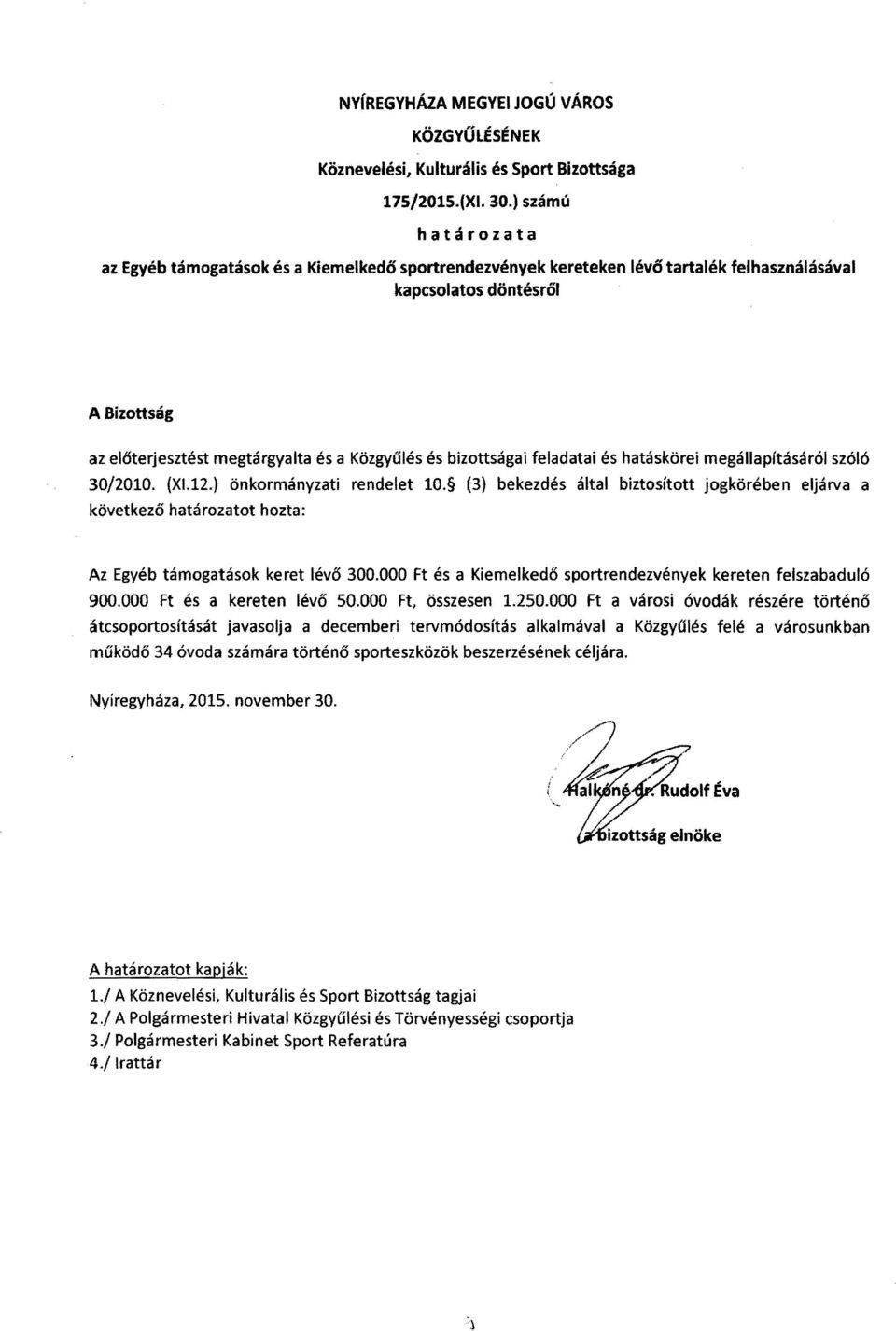 bizottságai feladatai és hatáskörei megállapításáról szóló 30/2010. (XI.12.) önkormányzati rendelet 10.