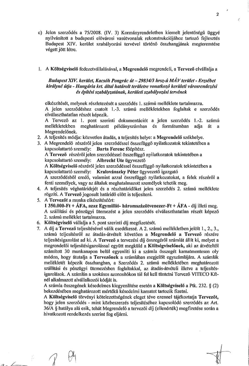 kerület, Kacsóh Pongrác üt - 29834/3 hrsz-ú MÁ V terület - Erzsébet királyné útja - Hungária krt.