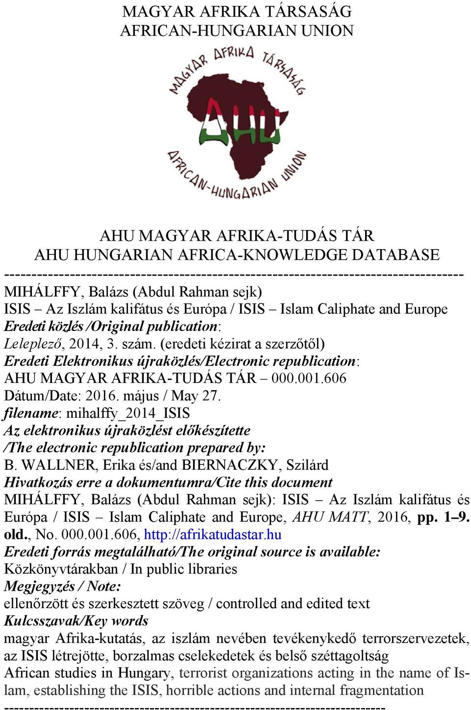 (eredeti kézirat a szerzőtől) Eredeti Elektronikus újraközlés/electronic republication: AHU MAGYAR AFRIKA-TUDÁS TÁR 000.001.606 Dátum/Date: 2016. május / May 27.