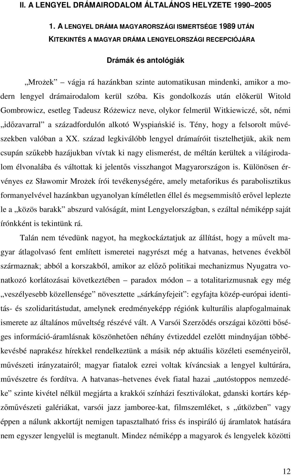 lengyel drámairodalom kerül szóba.