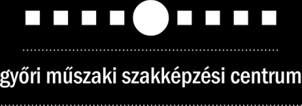 Tisztelt Olvasók! Kedves Tanulók! Sok szeretettel köszöntünk mindenkit a Győri Műszaki Szakképzési Centrum nevében.