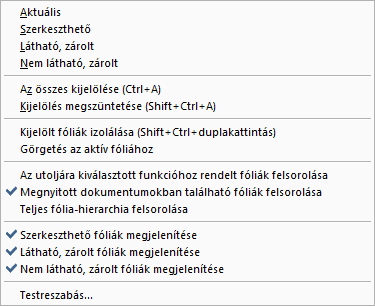 Telepítés, alapok Felhasználói felület áttekintés 43 Fólia A fóliák státuszát a jelölőnégyzetekre kattintva határozhatja meg: - DUPLAKATTINTÁS a fóliát aktuálisra állítja.