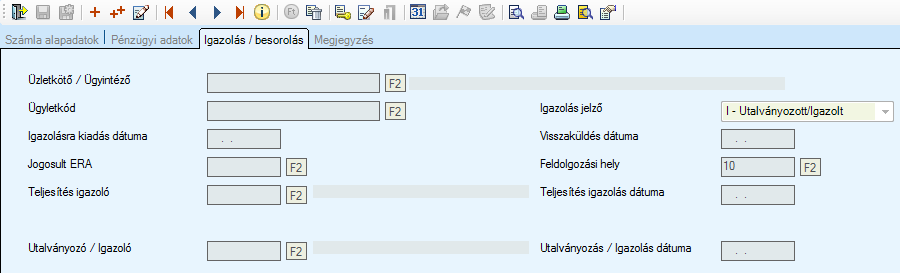 A rögzítés az alapokhoz képest annyiban változik, hogy az Igazolás jelző állítása (lásd feljebb) funkcióknál, a Teljesítésigazolás ( ),