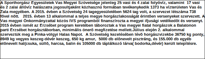 1. Szervezet azonosító adatai 1.1 Név 1.2 Székhely Irányítószám: 9 7 9 5 Település: VASKERESZTES Közterület neve: - Közterület jellege: hrsz Házszám: Lépcsőház: Emelet: Ajtó: 165/4 1.