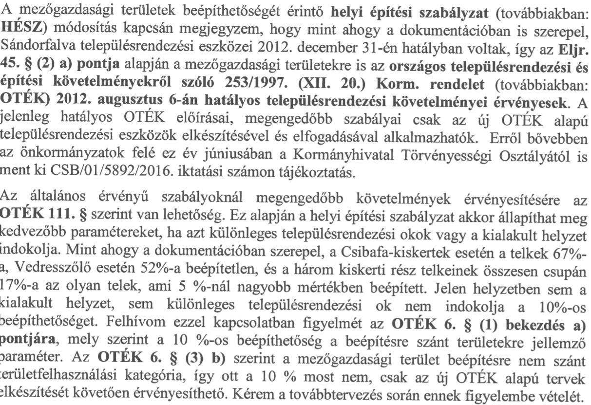 11. Sándorfalva Településrendezési Eszközök 2016. évi részleges módosítása tervi vélemények értékelése Véleményező szerv Vélemény röviden Elfogadja -e a tervet?