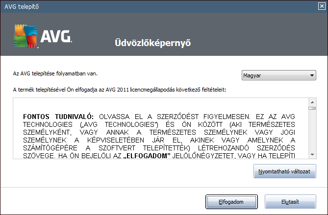 4. AVG telepítési folyamat Az AVG Internet Security 2011 telepítéséhez szüksége van a legújabb telepítofájlra.