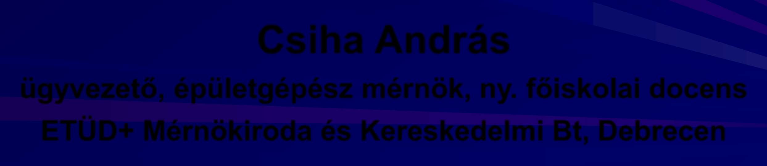 Hővisszanyerő szellőzés másképpen: a szellőző tégla Csiha András ügyvezető, épületgépész mérnök,