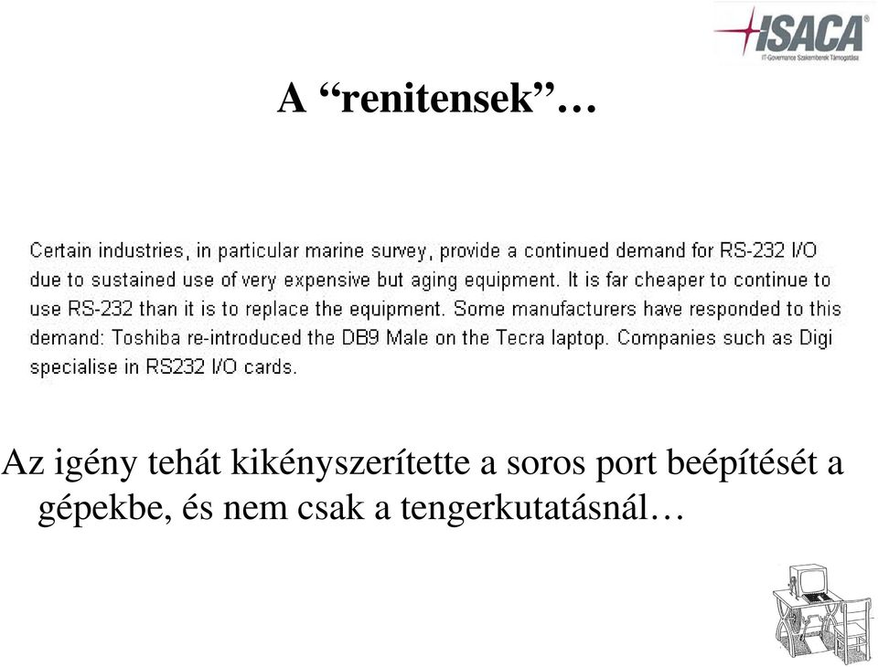 port beépítését a gépekbe,