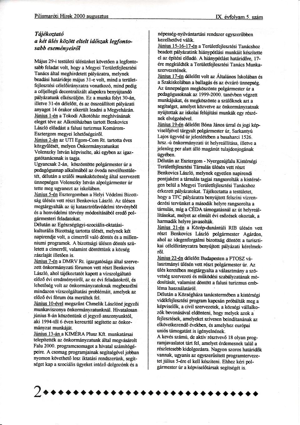fejlevtsi clelirnyzatravonatkoz, mind pedig a cljellegűdecentralizlt alapokrabeí'yújtand plyzatunk elkvtilljn.