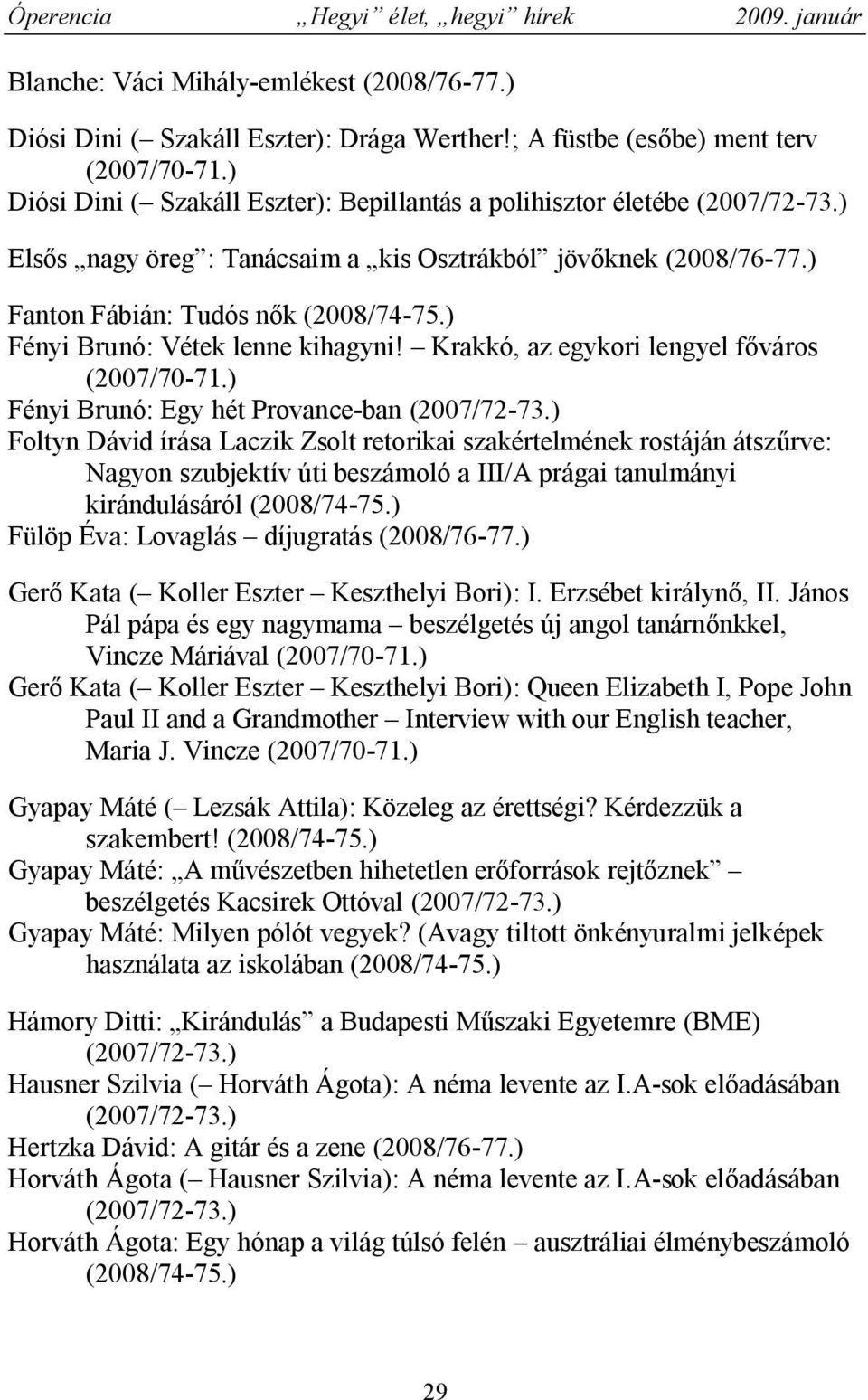 ) Fényi Brunó: Vétek lenne kihagyni!