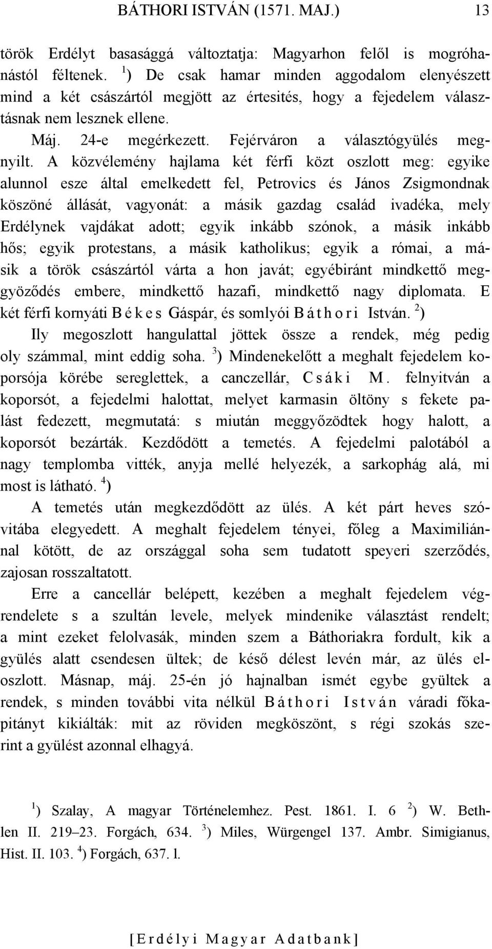 Fejérváron a választógyülés megnyilt.