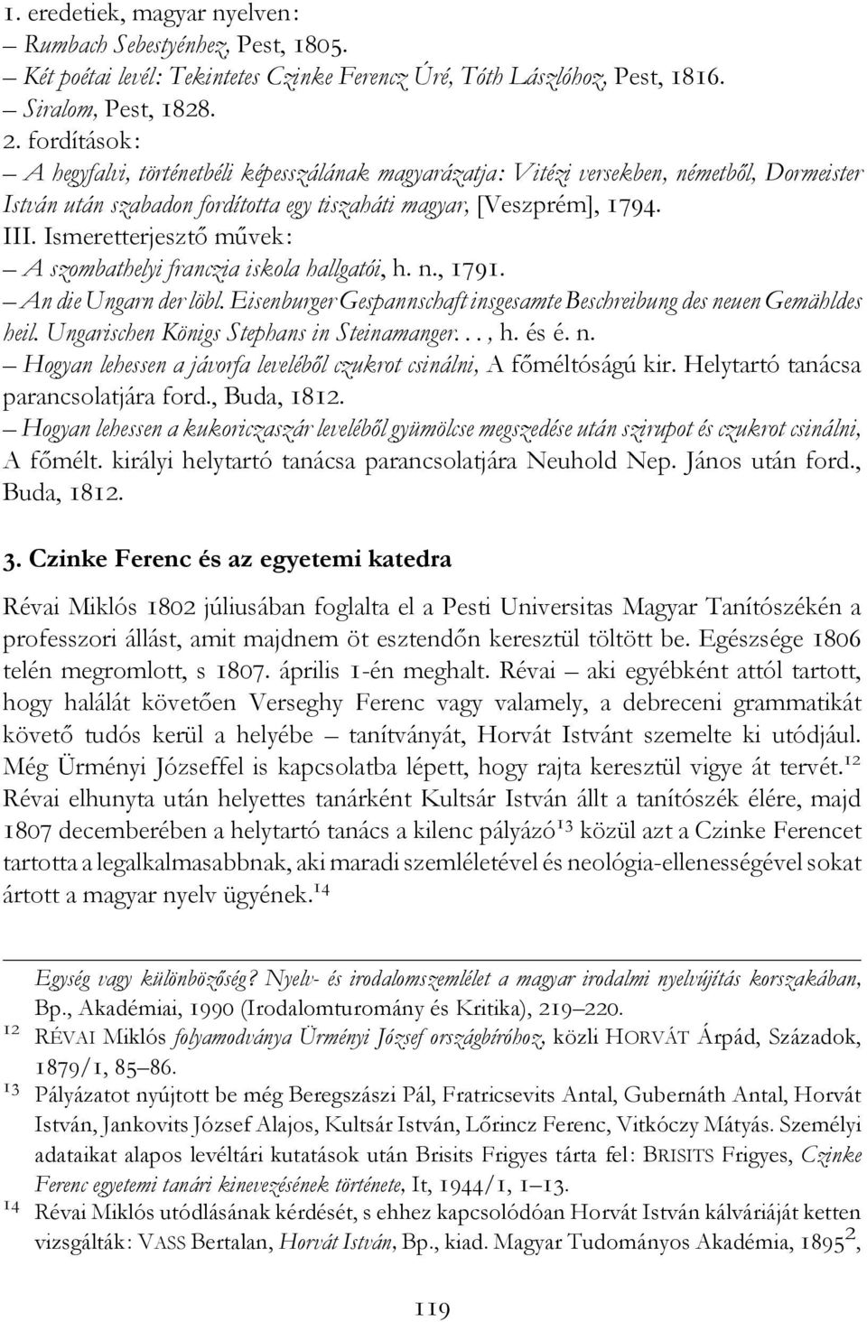 Ismeretterjesztő művek: A szombathelyi franczia iskola hallgatói, h. n., 1791. An die Ungarn der löbl. Eisenburger Gespannschaft insgesamte Beschreibung des neuen Gemähldes heil.