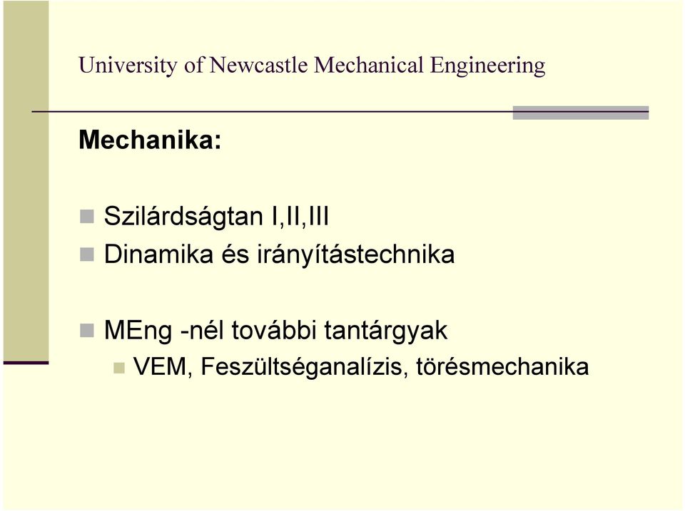 I,II,III Dinamika és irányítástechnika MEng