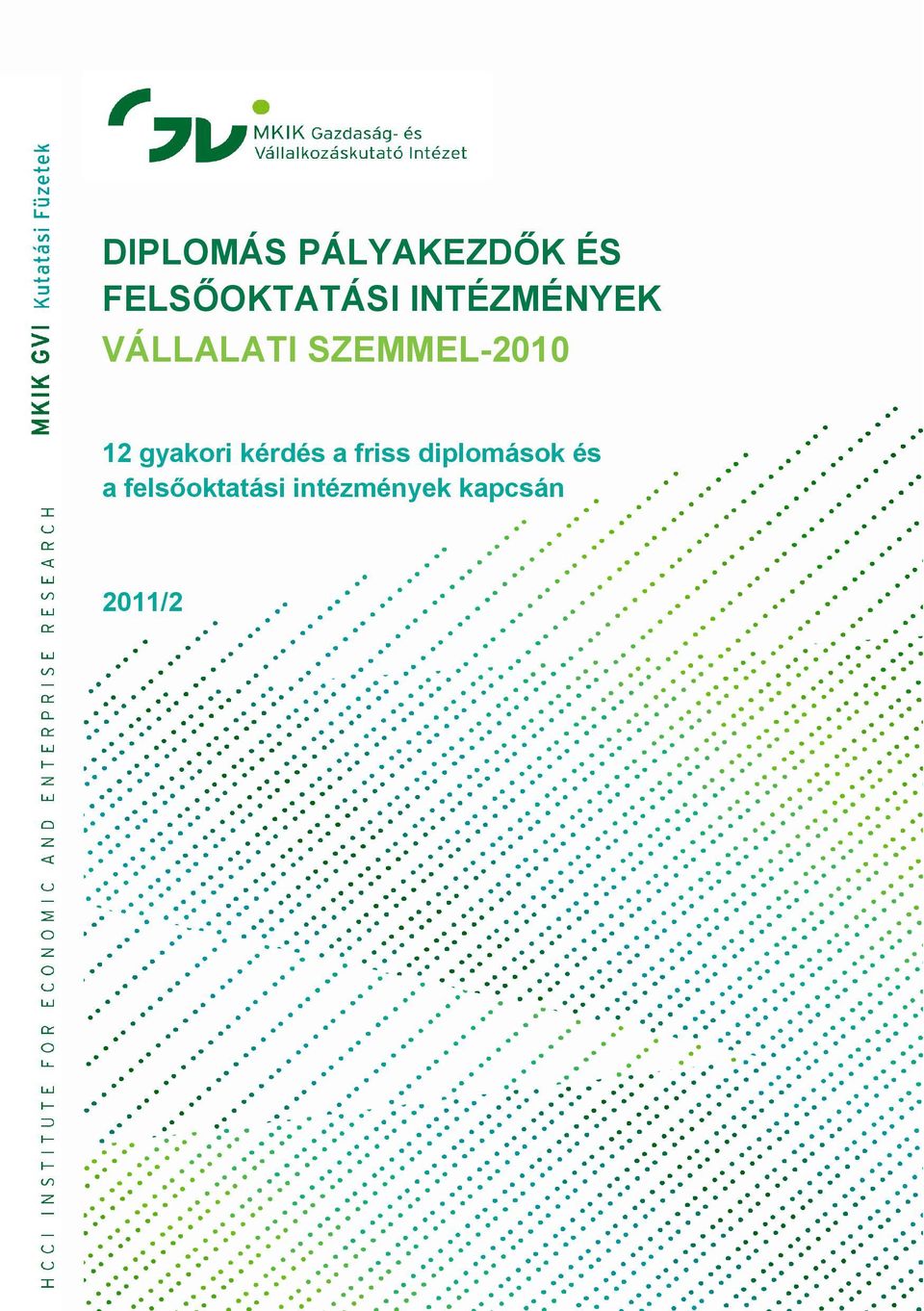 gyakori kérdés a friss diplomások és a