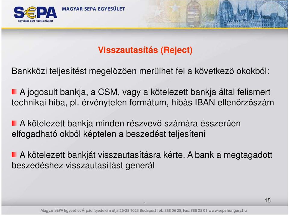 érvénytelen formátum, hibás IBAN ellenırzıszám A kötelezett bankja minden részvevı számára ésszerően