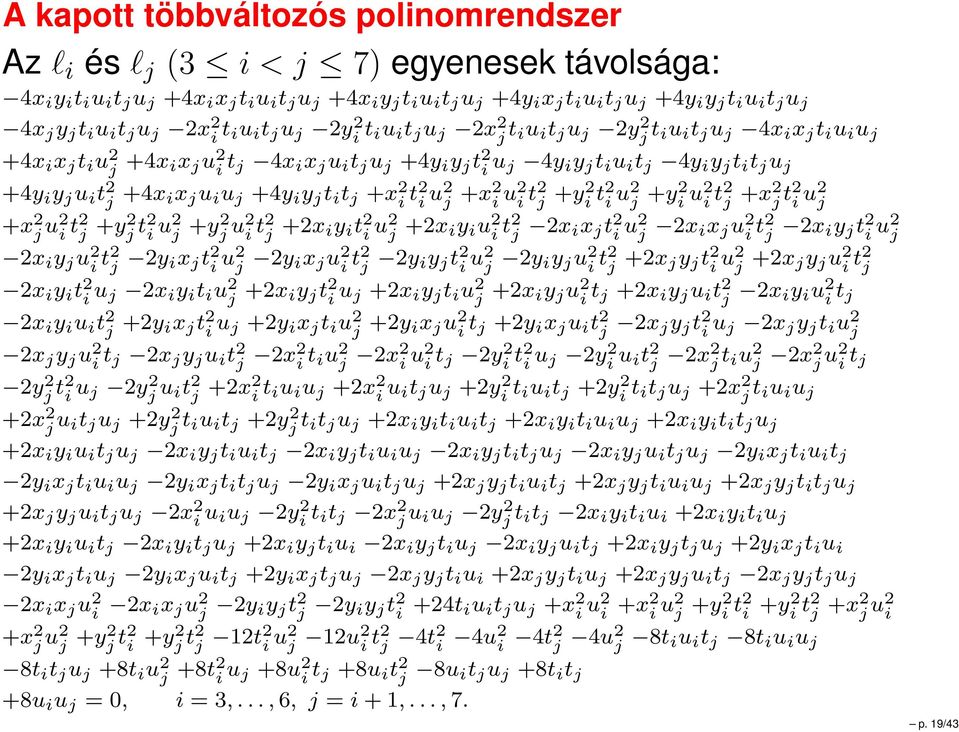 t j u j +4y i y j t 2 i u j 4y i y j t i u i t j 4y i y j t i t j u j +4y i y j u i t 2 j +4x ix j u i u j +4y i y j t i t j +x 2 i t2 i u2 j +x2 i u2 i t2 j +y2 i t2 i u2 j +y2 i u2 i t2 j +x2 j t2
