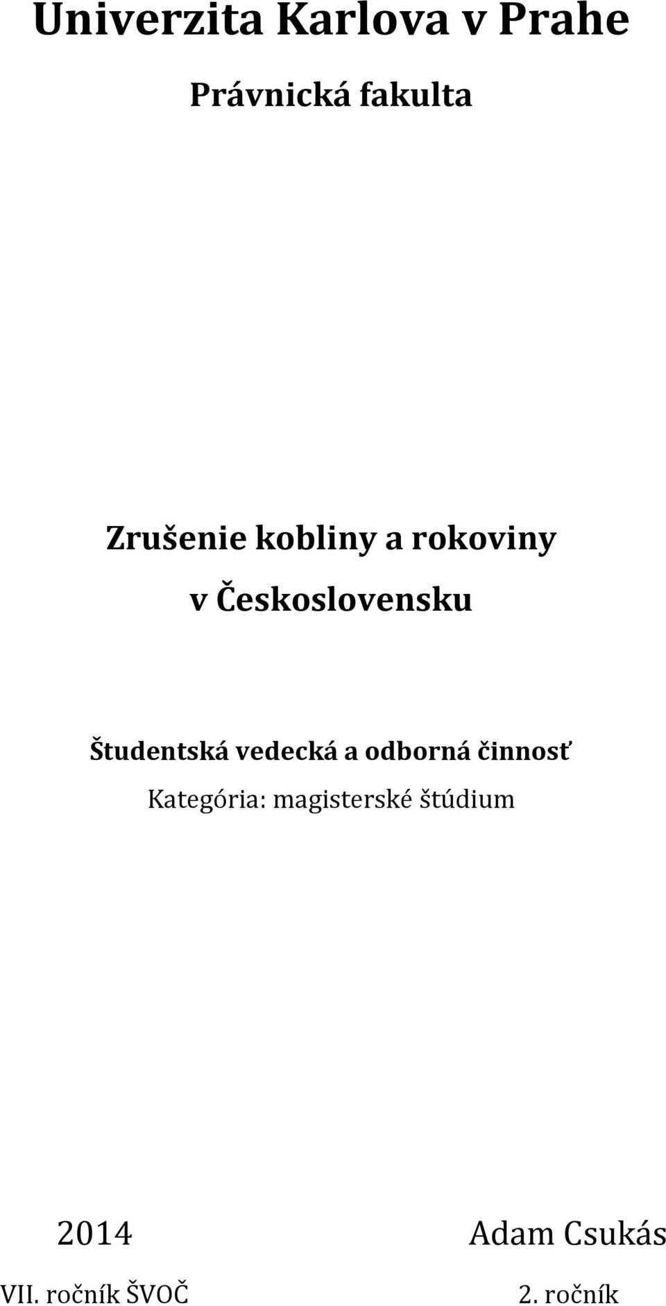 Študentská vedecká a odborná činnosť Kategória: