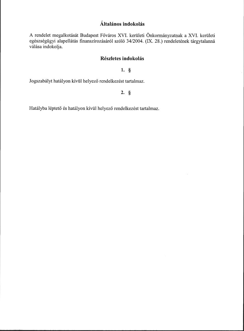 kerületi egészségügyi alapellátás finanszírozásáról szóló 34/2004. (IX. 28.