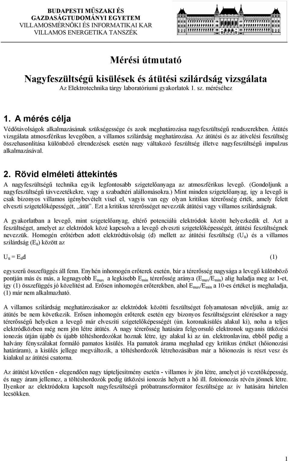 Átütés vizsgálata atmoszférikus levegőben, a villamos szilárdság meghatározása.