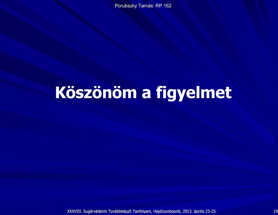 figyelmet